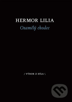 Kniha: Osamělý chodec (Hermor Lilia). Dybbuk, 2008 Kniha: Osamělý chodec (Hermor Lilia). Dybbuk, 2008
