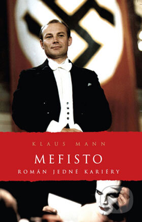Kniha: Mefisto (Klaus Mann). Academia, 2008 Kniha: Mefisto (Klaus Mann). Academia, 2008