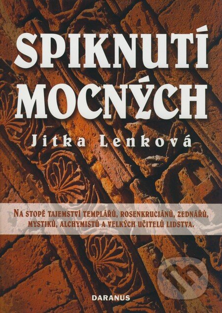 Kniha: Spiknutí mocných (Jitka Lenková). Daranus, 2008 Kniha: Spiknutí mocných (Jitka Lenková). Daranus, 2008