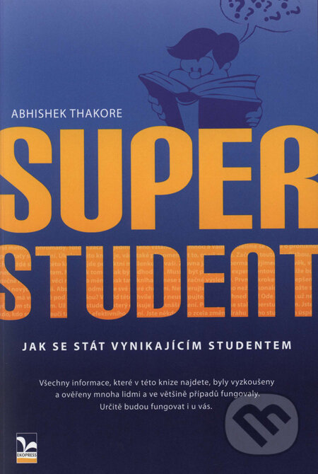 Kniha: Superstudent (Abhishek Thakore). Ekopress, 2008 Kniha: Superstudent (Abhishek Thakore). Ekopress, 2008