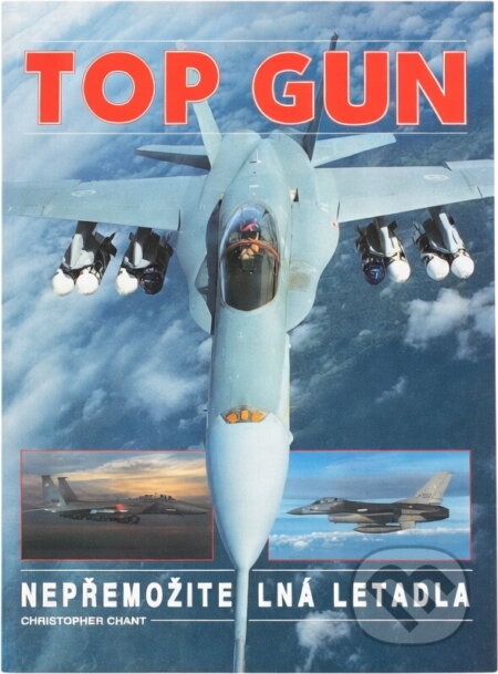 Kniha: Top Gun (Christopher Chant). Ottovo nakladatelství Kniha: Top Gun (Christopher Chant). Ottovo nakladatelství