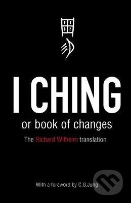 Kniha: I Ching or Book of Changes (Michael Joseph). Michael Joseph, 1989 Kniha: I Ching or Book of Changes (Michael Joseph). Michael Joseph, 1989