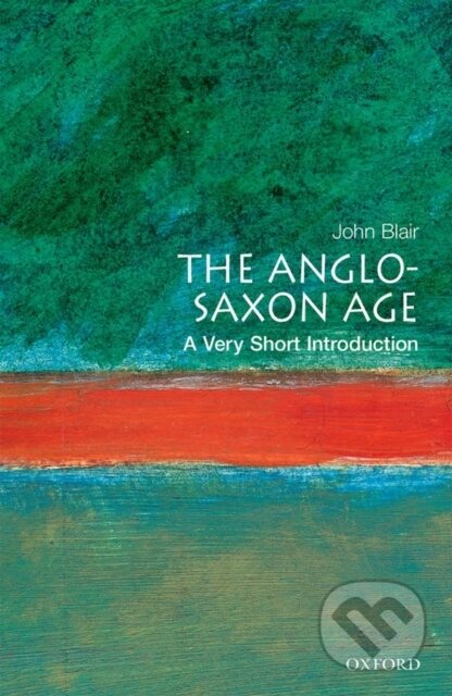 Kniha: The Anglo-Saxon Age (John Blair). Oxford University Press, 2000 Kniha: The Anglo-Saxon Age (John Blair). Oxford University Press, 2000