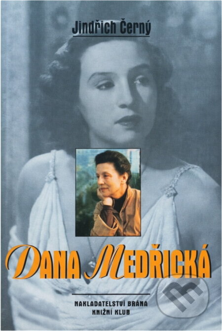 Kniha: Dana Medřická (Jindřich Černý). Brána, 2001 Kniha: Dana Medřická (Jindřich Černý). Brána, 2001