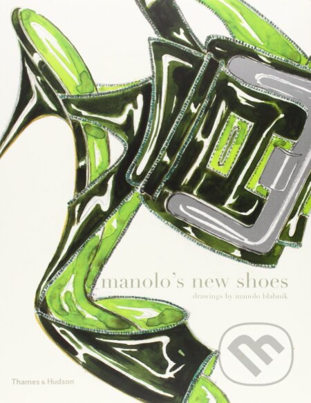 Kniha: Manolo's New Shoes (Manolo Blahnik). Thames & Hudson, 2010 Kniha: Manolo's New Shoes (Manolo Blahnik). Thames & Hudson, 2010