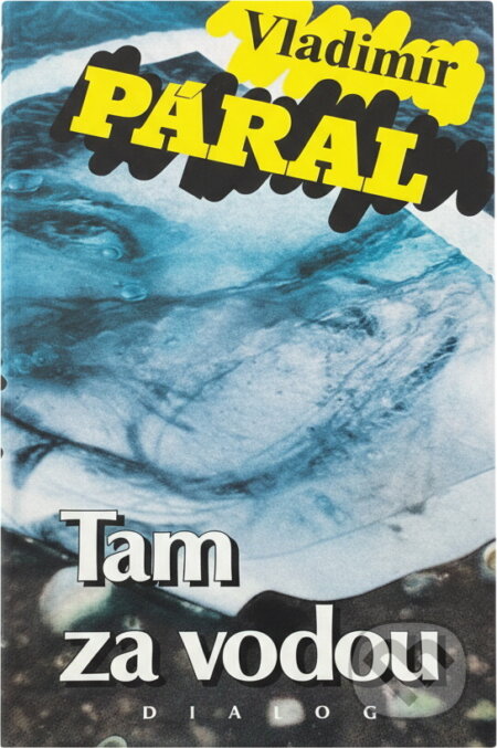 Kniha: Tam za vodou (Vladimír Páral). Kniha: Tam za vodou (Vladimír Páral).