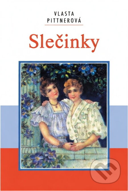 Kniha: Slečinky (Vlasta Pittnerová). Akcent, 2004 Kniha: Slečinky (Vlasta Pittnerová). Akcent, 2004