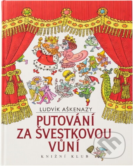 Kniha: Putování za švestkovou vůní (Ludvík Aškenazy). Knižní klub, 2005 Kniha: Putování za švestkovou vůní (Ludvík Aškenazy). Knižní klub, 2005