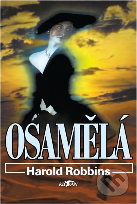 Kniha: Osamělá (Harold Robbins). Alpress Kniha: Osamělá (Harold Robbins). Alpress
