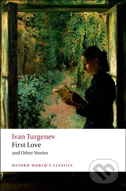 Kniha: First Love and Other Stories (Ivan Turgenev). Oxford University Press, 2008 Kniha: First Love and Other Stories (Ivan Turgenev). Oxford University Press, 2008