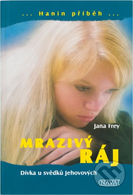 Kniha: Mrazivý ráj (Jana Frey). Kniha: Mrazivý ráj (Jana Frey).