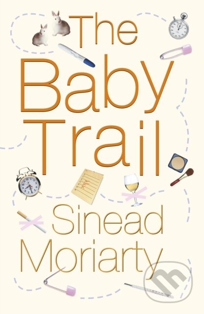 Kniha: The Baby Trail (Sinéad Moriarty). Penguin Books, 2004 Kniha: The Baby Trail (Sinéad Moriarty). Penguin Books, 2004