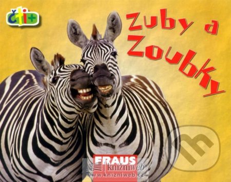 Kniha: Čti+ Zuby a zoubky (Fraus). Fraus, 2007 Kniha: Čti+ Zuby a zoubky (Fraus). Fraus, 2007