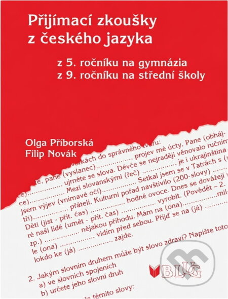 Kniha: Přijímací zkoušky z českého jazyka (Olga Příborská a Filip Novák). Kniha: Přijímací zkoušky z českého jazyka (Olga Příborská a Filip Novák).