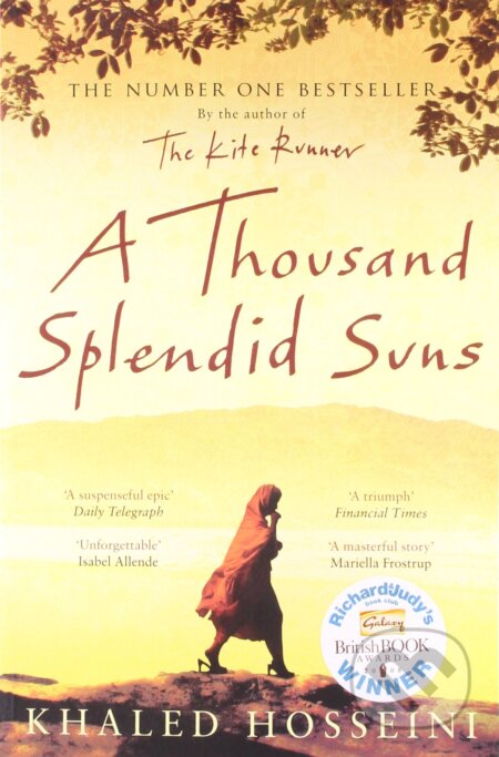 Kniha: A Thousand Splendid Suns (Khaled Hosseini). Bloomsbury, 2007 Kniha: A Thousand Splendid Suns (Khaled Hosseini). Bloomsbury, 2007