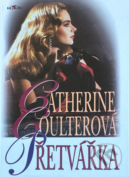 Kniha: Přetvářka (Catherine Coulter). Alpress, 2000 Kniha: Přetvářka (Catherine Coulter). Alpress, 2000