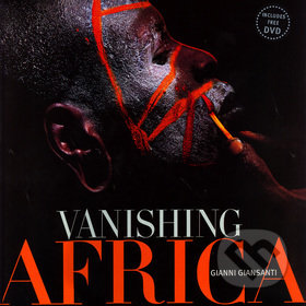 Kniha: Vanishing Africa (Gianni Giansanti). CUPRO, 2004 Kniha: Vanishing Africa (Gianni Giansanti). CUPRO, 2004