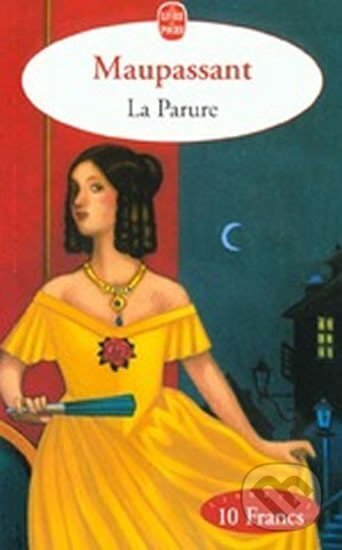 Kniha: La Parure (Guy de Maupassant). Librairie generale francaise, 1994 Kniha: La Parure (Guy de Maupassant). Librairie generale francaise, 1994