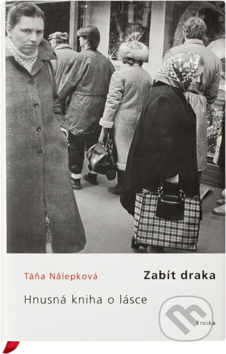 Kniha: Zabít draka (Nálepková Táňa a Táňa Nálepková). , 2002 Kniha: Zabít draka (Nálepková Táňa a Táňa Nálepková). , 2002