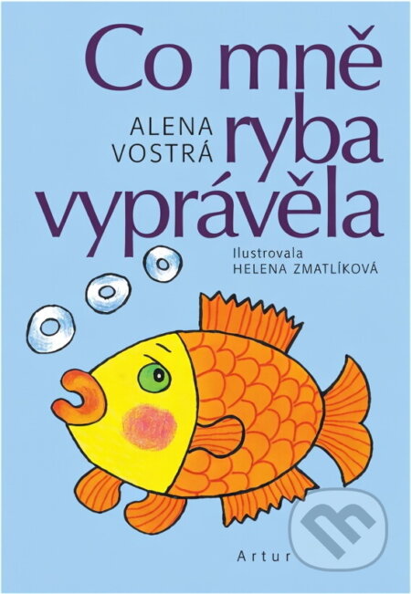 Kniha: Co mně ryba vyprávěla (Alena Vostrá). Artur, 2003 Kniha: Co mně ryba vyprávěla (Alena Vostrá). Artur, 2003