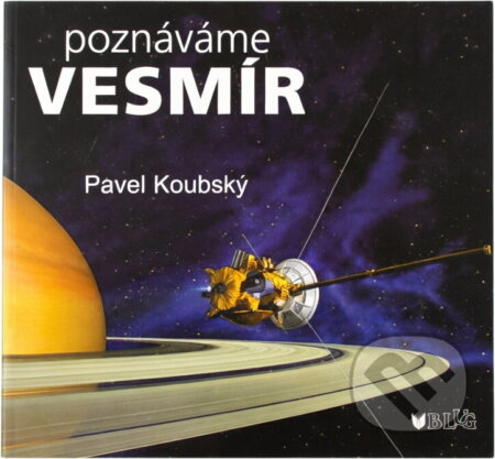 Kniha: Poznáváme vesmír (Pavel Koubský). Kniha: Poznáváme vesmír (Pavel Koubský).