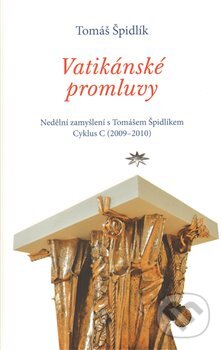 Kniha: Vatikánské promluvy: cyklus C (2009–2010) (Tomáš Špidlík). Refugium Velehrad-Roma, 2009 Kniha: Vatikánské promluvy: cyklus C (2009–2010) (Tomáš Špidlík). Refugium Velehrad-Roma, 2009