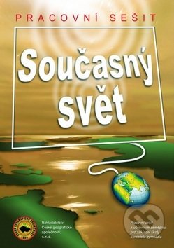 Kniha: Současný svět - Pracovní sešit (Dana Řezníčková). Česká geografická společnost, 2006 Kniha: Současný svět - Pracovní sešit (Dana Řezníčková). Česká geografická společnost, 2006