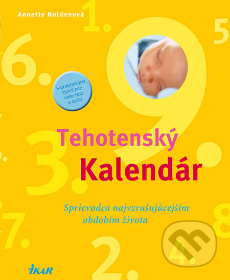Kniha: Tehotenský kalendár (Annette Noldenová). Ikar, 2008 Kniha: Tehotenský kalendár (Annette Noldenová). Ikar, 2008
