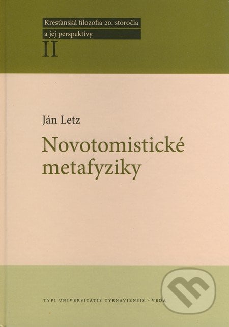 Novotomistické metafyziky - Ján Letz, Typi Universitatis Tyrnaviensis, 2007
