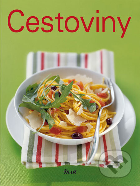 Kniha: Cestoviny (Ikar). Ikar, 2008 Kniha: Cestoviny (Ikar). Ikar, 2008