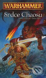 Kniha: Srdce Chaosu (Gav Thorpe). Polaris, 2005 Kniha: Srdce Chaosu (Gav Thorpe). Polaris, 2005