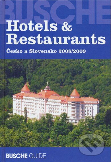 Kniha: Hotels & Restaurants (Busche guide). Busche guide, 2008 Kniha: Hotels & Restaurants (Busche guide). Busche guide, 2008