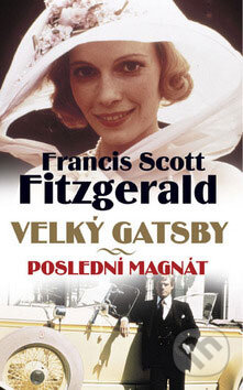 Kniha: Velký Gatsby - Poslední magnát (Francis Scott Fitzgerald), 2008 Kniha: Velký Gatsby - Poslední magnát (Francis Scott Fitzgerald), 2008