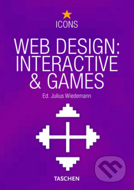 Kniha: Web Design: Interactive & Games (Taschen). Taschen, 2008 Kniha: Web Design: Interactive & Games (Taschen). Taschen, 2008