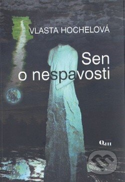 Kniha: Sen o nespavosti (Vlasta Hochelová). Q111, 2008 Kniha: Sen o nespavosti (Vlasta Hochelová). Q111, 2008