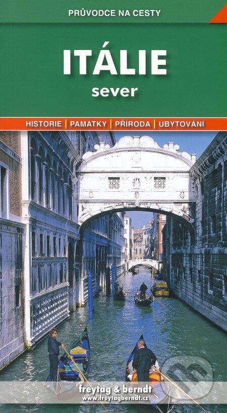 Kniha: Itálie - sever (Marek Podhorský). freytag&berndt, 2007 Kniha: Itálie - sever (Marek Podhorský). freytag&berndt, 2007