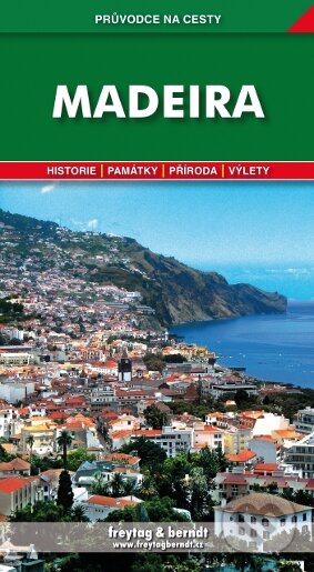 Kniha: Madeira (Bořivoj Indra). freytag&berndt, 2014 Kniha: Madeira (Bořivoj Indra). freytag&berndt, 2014