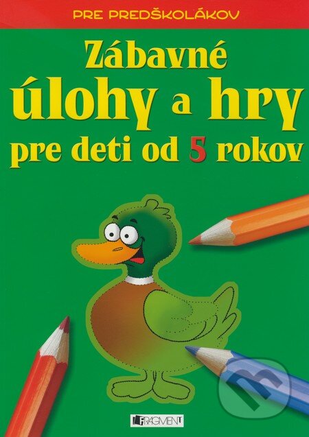Kniha: Zábavné úlohy a hry pre deti od 5 rokov (Ivana Maráková). Fragment, 2008 Kniha: Zábavné úlohy a hry pre deti od 5 rokov (Ivana Maráková). Fragment, 2008