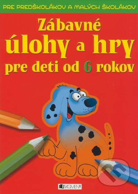 Kniha: Zábavné úlohy a hry pre deti od 6 rokov (Ivana Maráková). Fragment, 2008 Kniha: Zábavné úlohy a hry pre deti od 6 rokov (Ivana Maráková). Fragment, 2008