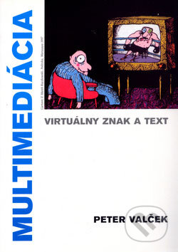 Kniha: Multimediácia (Peter Valček). Vydavateľstvo Spolku slovenských spisovateľov Kniha: Multimediácia (Peter Valček). Vydavateľstvo Spolku slovenských spisovateľov