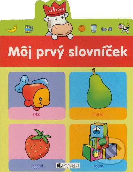 Kniha: Môj prvý slovníček - červený (Fragment). Fragment, 2008 Kniha: Môj prvý slovníček - červený (Fragment). Fragment, 2008