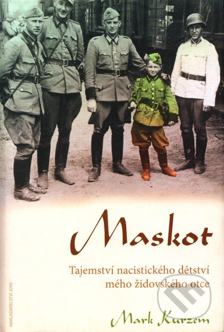 Kniha: Maskot (Mark Kurzem). Jota, 2008 Kniha: Maskot (Mark Kurzem). Jota, 2008