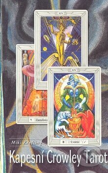 Kniha: Kapesní Crowley Tarot (Miki Krefting). Synergie, 2004 Kniha: Kapesní Crowley Tarot (Miki Krefting). Synergie, 2004