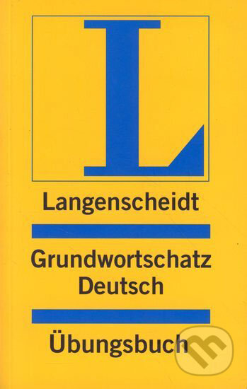 Kniha: Langenscheidt Grundwortschatz Deutsch Übungsbuch (Langenscheidt). Langenscheidt, 2007 Kniha: Langenscheidt Grundwortschatz Deutsch Übungsbuch (Langenscheidt). Langenscheidt, 2007