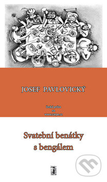 Kniha: Svatební benátky s bengálem (Josef Pavlovický). Carpe diem, 2008 Kniha: Svatební benátky s bengálem (Josef Pavlovický). Carpe diem, 2008