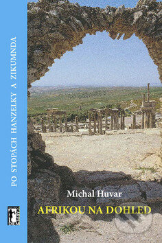 Kniha: Afrikou na dohled + CD-ROM (Michal Huvar). Carpe diem Kniha: Afrikou na dohled + CD-ROM (Michal Huvar). Carpe diem