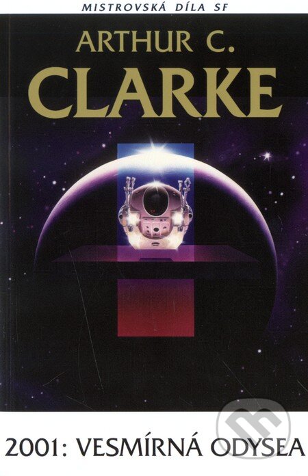 Kniha: 2001: Vesmírná odysea (Arthur C. Clarke). Laser books, 2008 Kniha: 2001: Vesmírná odysea (Arthur C. Clarke). Laser books, 2008