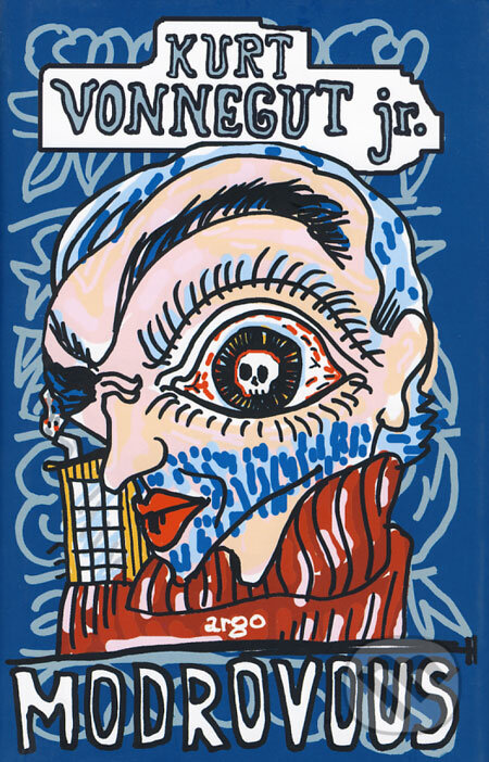 Kniha: Modrovous (Kurt Vonnegut jr.). Argo, 2008 Kniha: Modrovous (Kurt Vonnegut jr.). Argo, 2008