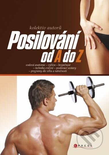 Kniha: Posilování od A do Z (Lee Brown a kolektív). CPRESS, 2008 Kniha: Posilování od A do Z (Lee Brown a kolektív). CPRESS, 2008