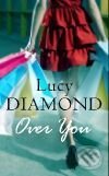 Kniha: Over You (Lucy Diamond). Pan Books, 2008 Kniha: Over You (Lucy Diamond). Pan Books, 2008